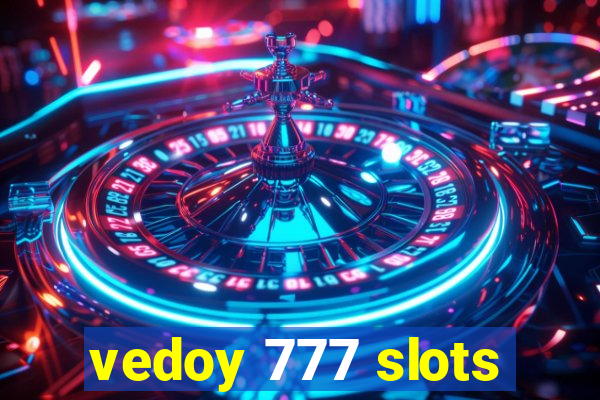 vedoy 777 slots